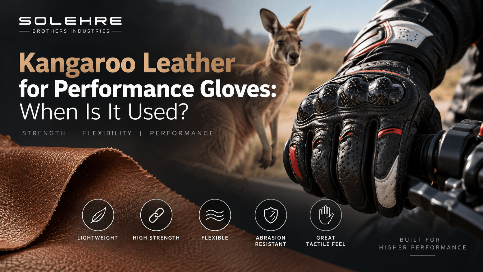 Kangaroo Leather for Performance Gloves When Is It Used